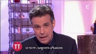 Le VO/VF : Sarkozyx, le gaulois #AcTualiTy