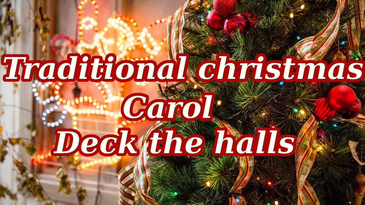 Christmas Carol Deck The Halls 