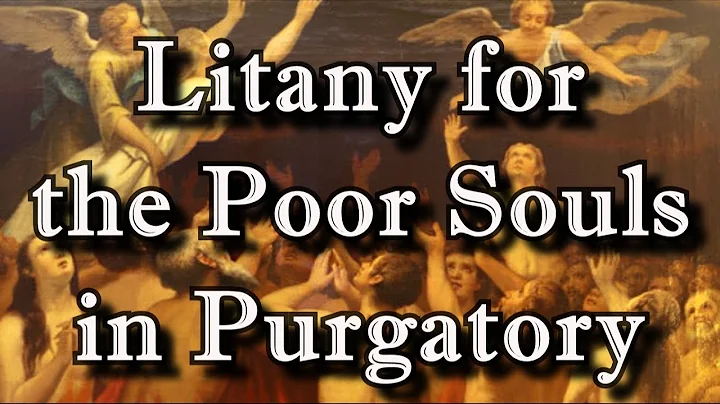 Litany for the Poor Souls in Purgatory - DayDayNews