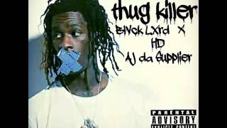 Thug Killer Blvck Lxrd Feat Hd, Aj Da Supplier