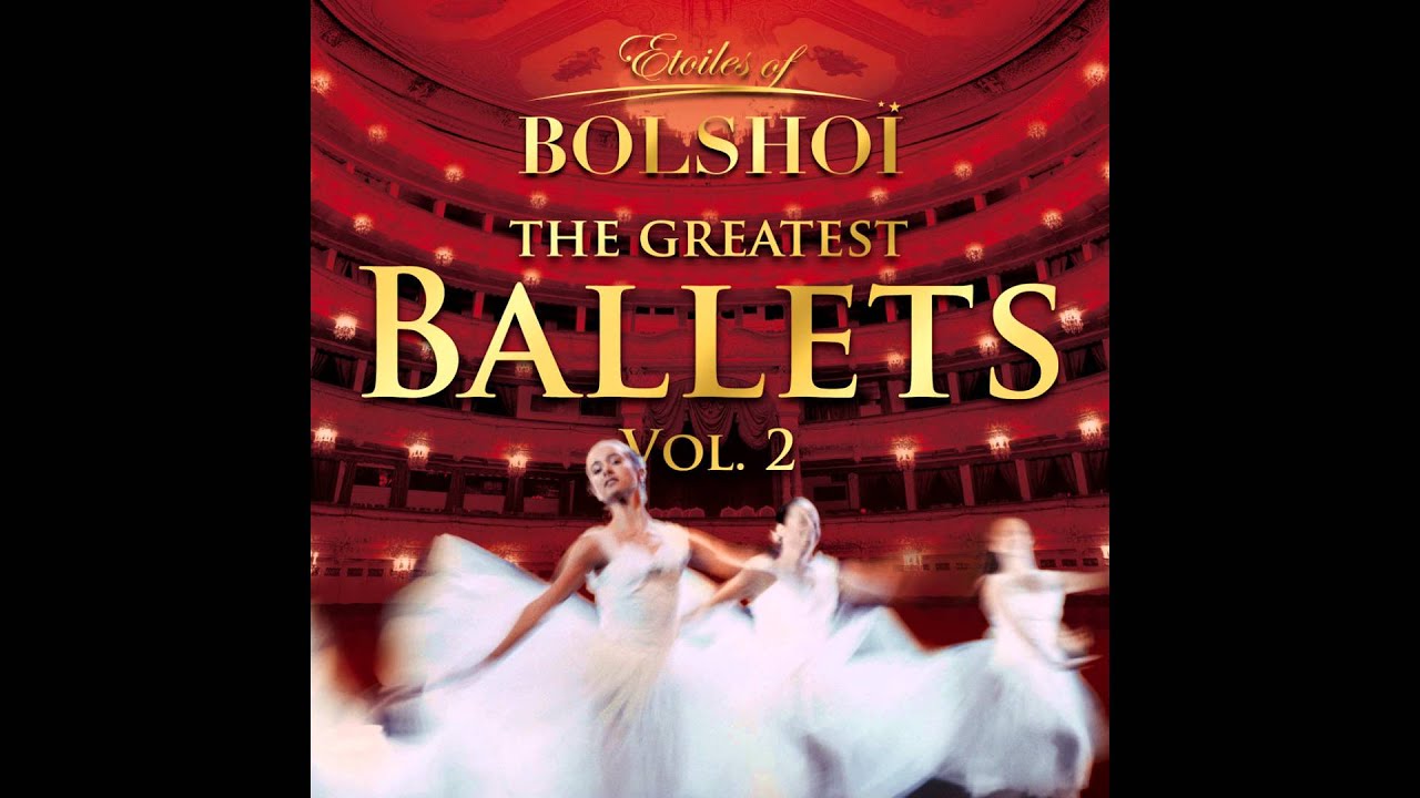 Bolshoï National Theatre - Nutcrackers, Op. 71: Act II, Divertimento ...