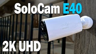 Eufy SoloCam E40 Review - 2K UHD Wireless Security Camera