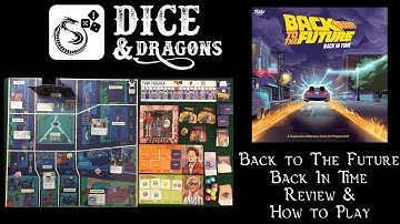 Dice and Dragon - Back To The Future Back In Time Review and How to Play