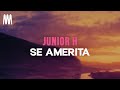 Junior H - Se Amerita (Letra/Lyrics)