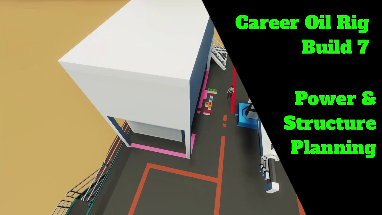 Career Oil Rig Build 7 - Power & Structure Planning - YouTube