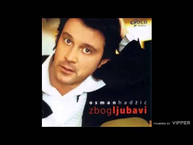 Osman Hadžić - Lagano umirem - (Audio 2005)