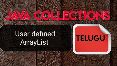 User defined ArrayList program|| java collection framework in telugu