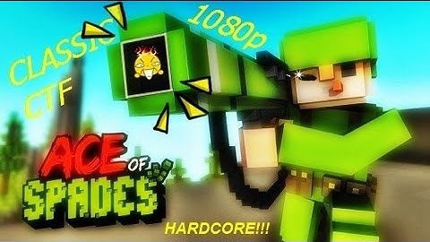 Hardcore Ace of Spades Classic CTF