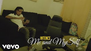 Intence - Me and Myself