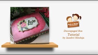 Decoupage Box Tutorial by Jaanhvi Hinduja