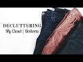 DECLUTTERING MY CLOSET | Bottoms | Minimalism
