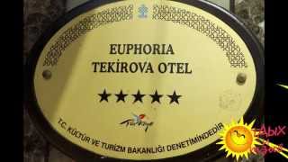 :     Euphoria Tekirova 5*    ()