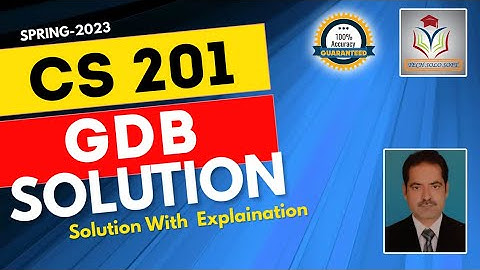 CS201 GDB  Solution  2023 by Sohail Zubair | CS201 GDB solution Spring 2023 100% Perfect