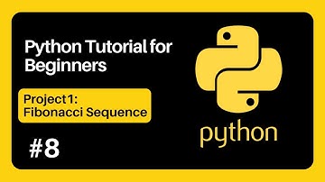 Python tutorial for beginners, 8: Project 1: Fibonacci Sequence