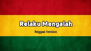 Relaku Mengalah - Rheka Restu | Cover Versi REGGAE 🎵