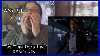 Angel - 2x14 "The Thin Dead Line" Reaction (Part 2)