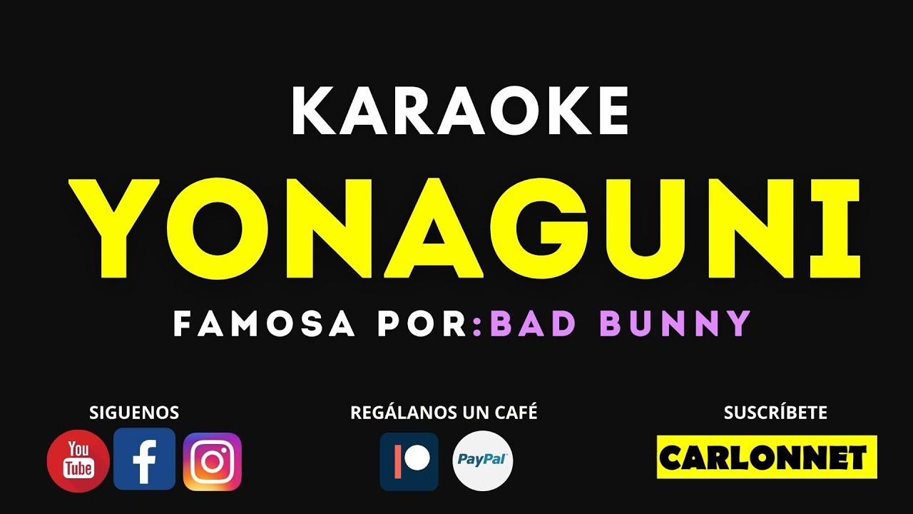 YONAGUNI - BAD BUNNY (Karaoke EN CASA)