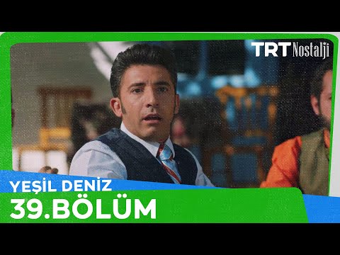 Yeşil Deniz 39.Bölüm