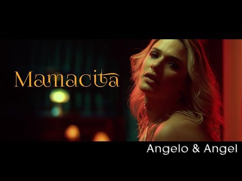 Angelo & Angel - Mamacita - (Clipe Oficial)