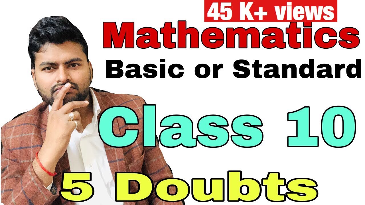 Mathematics basic or Mathematics Standrd ? CBSE || Class 10 - YouTube