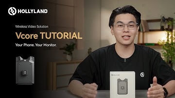 Hollyland Vcore Tutorial Video
