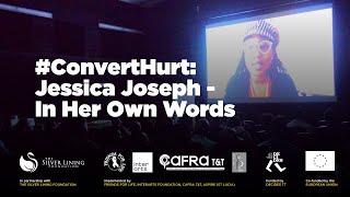 #ConvertHurt: Jessica Joseph - In Her Own Words