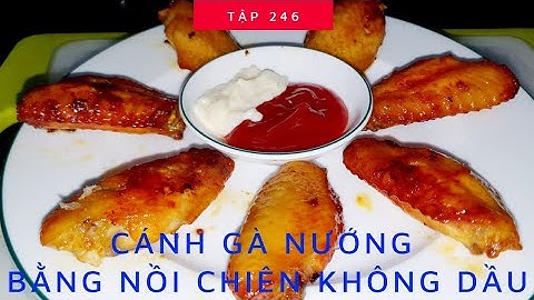 Món ngon #246 | ƯỚP CÁNH GÀ NƯỚNG MẬT ONG Không Cháy Với Nồi Chiên Không Dầu-Chicken Wings Air Fryer