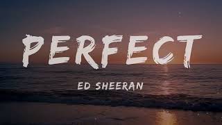 Ed Sheeran - Perfect | with lyrics