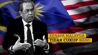 Kenapa Malaysia Tidak Mempunyai Wang Yang Cukup