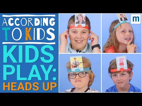 Kids Play 'Heads Up' | According to Kids