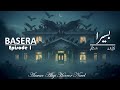 Basera Horror Story EP 1 Anwar Aligi Urdu Audio Novel Jinn Ghost Haunted House 