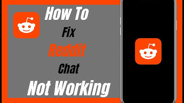 How To Fix Reddit Chat Not Working