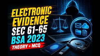 Electronic Evidence Sec 61-65 of BSA 2023||THEORY+ MCQ