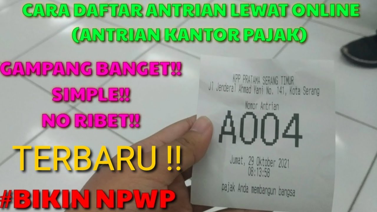 CARA DAFTAR ANTRIAN ONLINE KE KANTOR PAJAK (CETAK NPWP) 