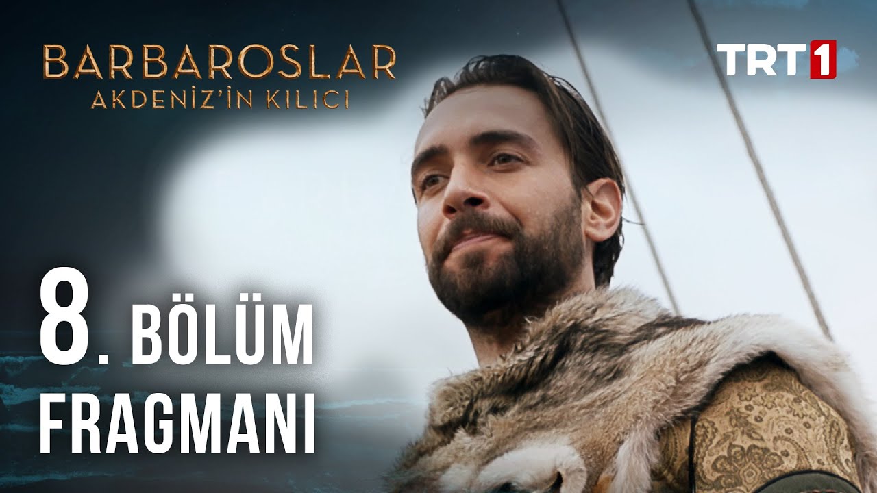 barbaroslar akdeniz in kilici 8 bolum fragmani youtube