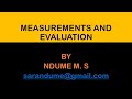 Measurements and evaluation