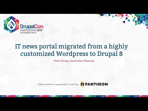 DrupalCon Amsterdam 2019: IT news portal migrated from a highly customized Wordpress to Drupal 8