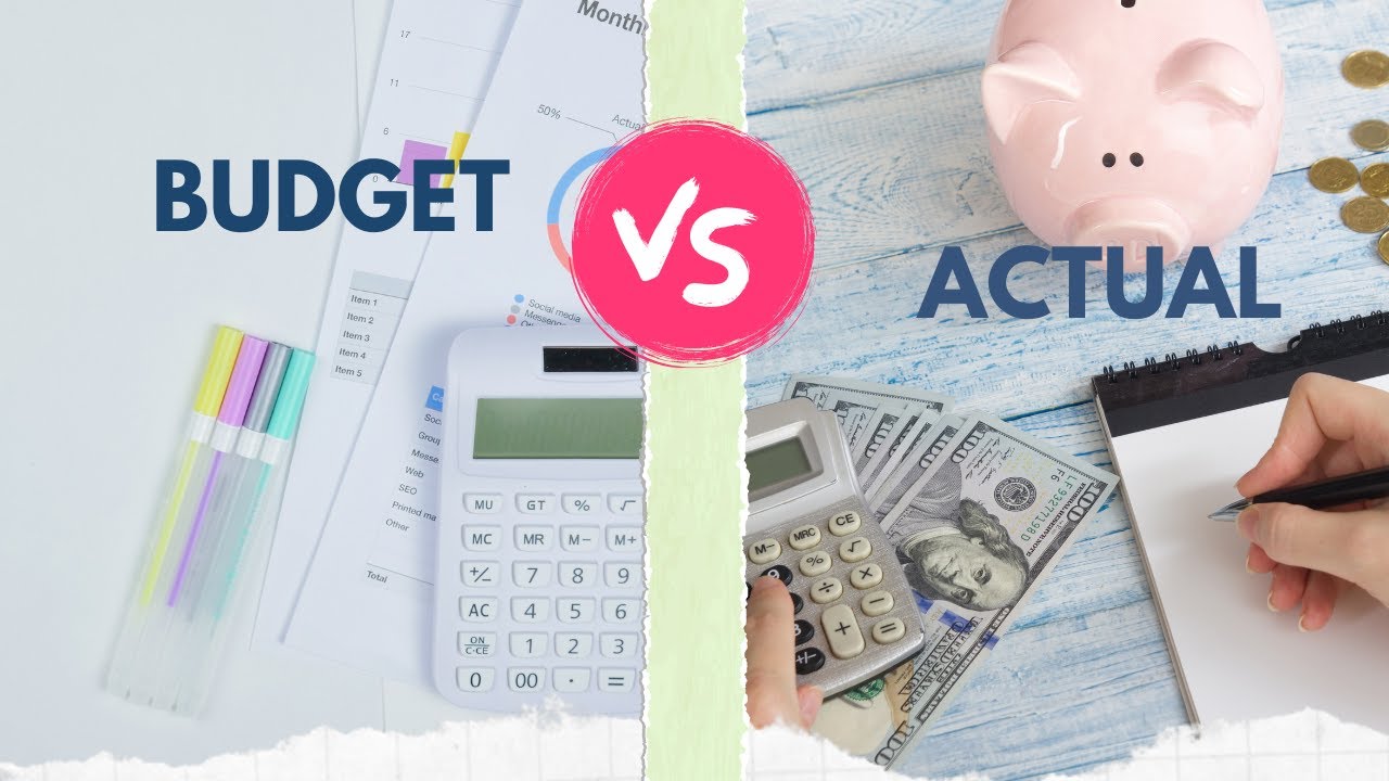 Budget vs actual - What do they mean and why does it matter? - YouTube