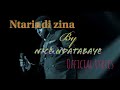 Ntarindi zina  nice ndatabaye  official lyrics 2024