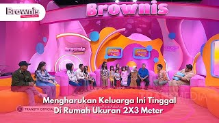 Mengharukan Keluarga Ini Tinggal Di Rumah Ukuran 2X3 Meter - BROWNIS (14/11/24) P1