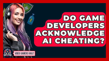 Do Game Developers Acknowledge AI Cheating? - Video Gamers Vault