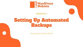 DIY WP Course Module 6 - Setting Up UpdraftPlus