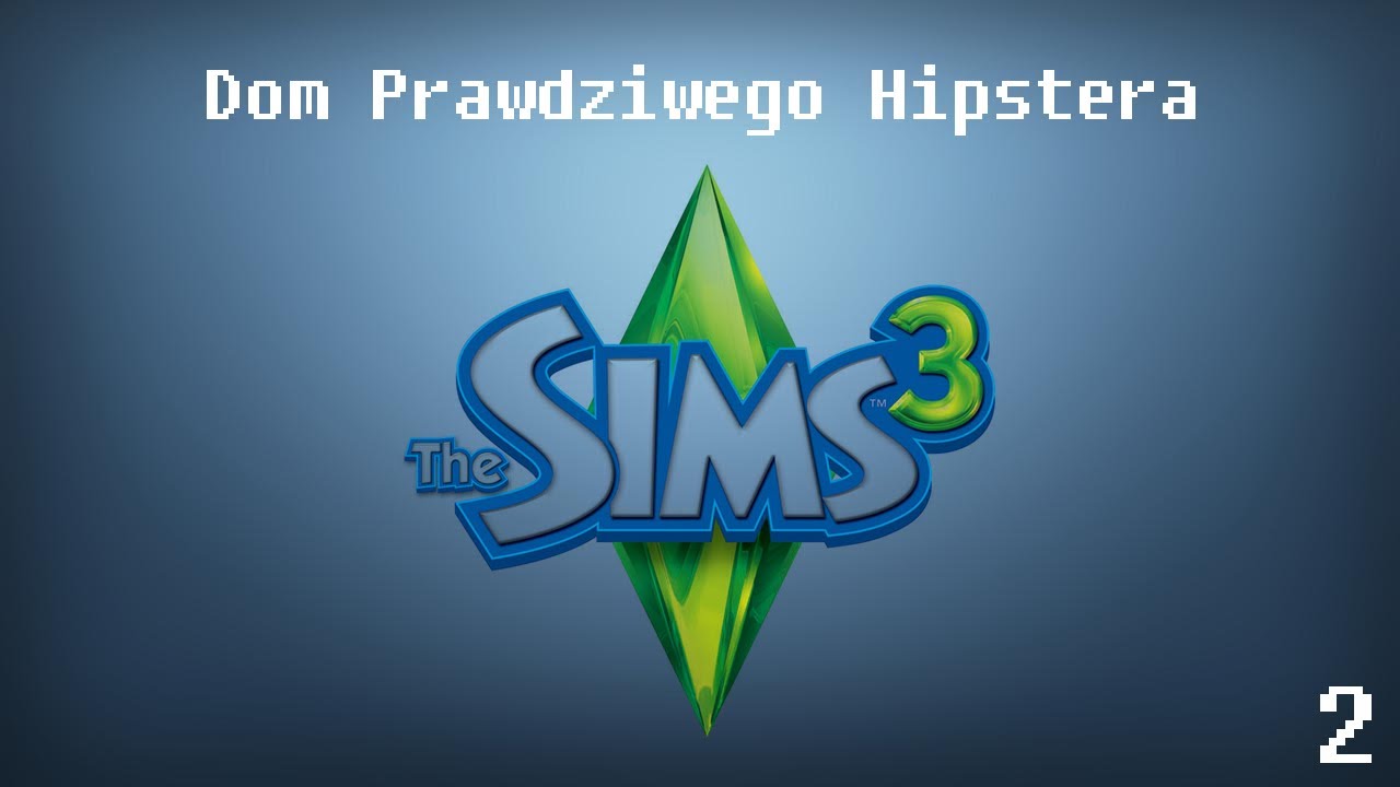 humor or humour Dom Prawdziwego Hipstera (The Sims 3 - #2)