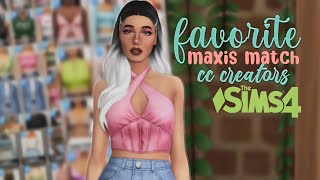 favorite maxis match cc creators for the sims 4 | ✨ 200+ LINKS ✨