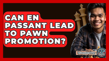 Can En Passant Lead To Pawn Promotion? - The Board Game Xpert