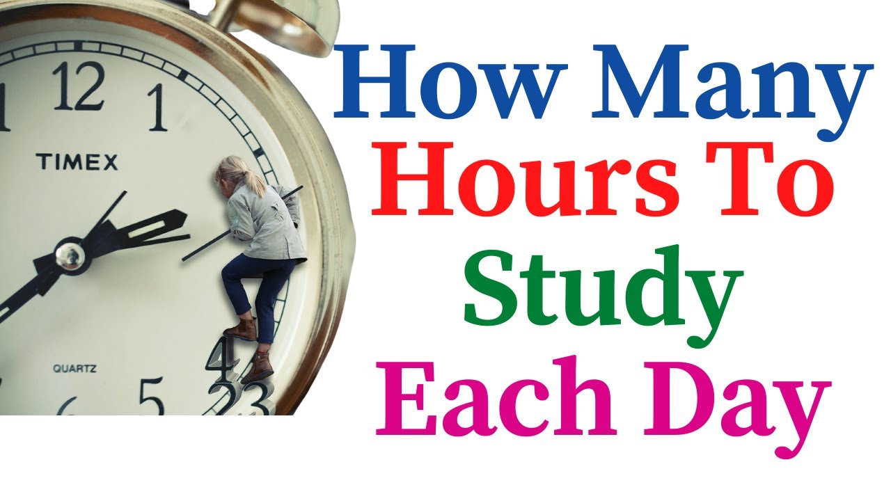 How Many Hours To Study In A Day howtostudy howmanyhourstostudy YouTube