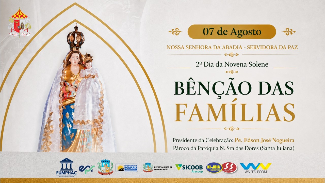 Segundo dia da Novena: Benção das Famílias (Pe. Edson) - 7 de Agosto