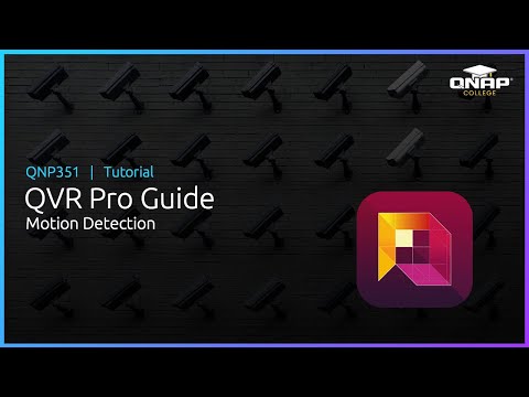 QNP351  QVR Pro Guide: Motion Detection