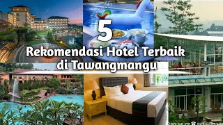 5 Best Hotel Recommendations in Tawangmangu | Tawangmangu Karanganyar Central Java Hotels