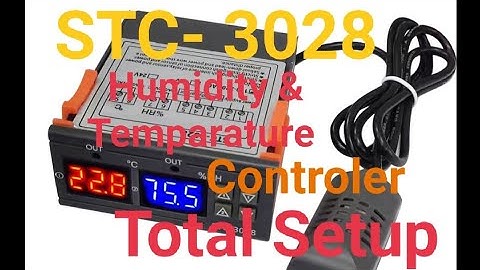 STC-3028 Humidity And Temperature Controller Total Setup.